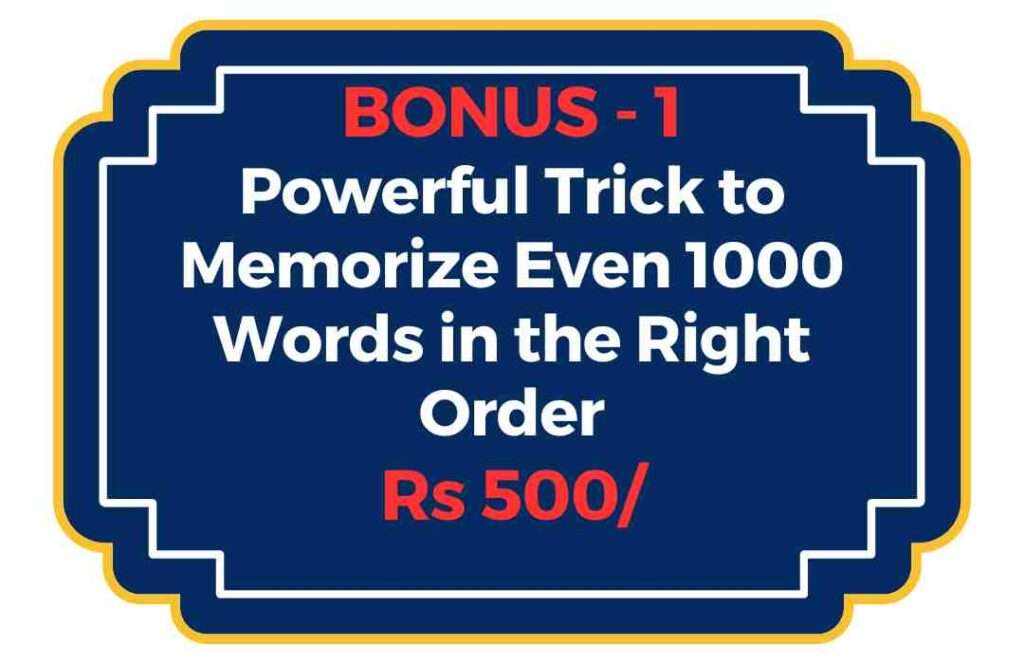 Ultra Memory Live Class Bonus number 1: Powerful trick to memorize even 1000 words in the right order. This is a free bonus worth of Rs 500/