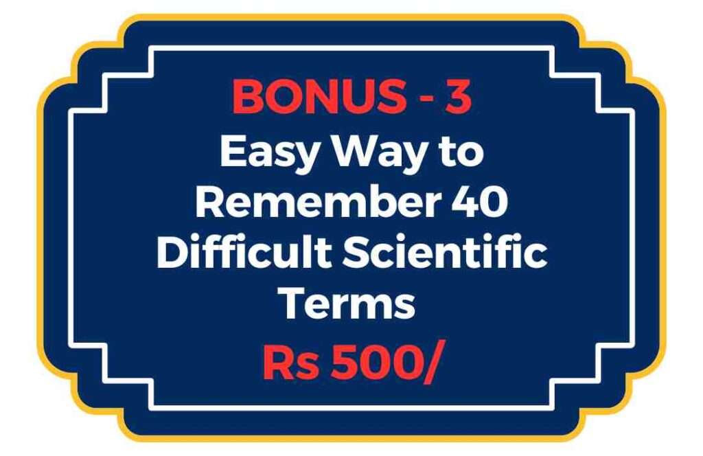 Ultra Memory Live Class Bonus number 3: Easily memorize and recall 40 challenging Scientific Terms. This is a free bonus worth of Rs 500/